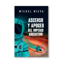 Ascenso y apogeo del Imperio argentino