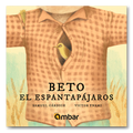 Beto, el espantapájaros