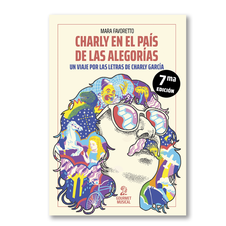 Charly en el país de las alegorías.  Un viaje por las letras de Charly García