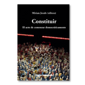 Constituir. El acto de comenzar democráticamente