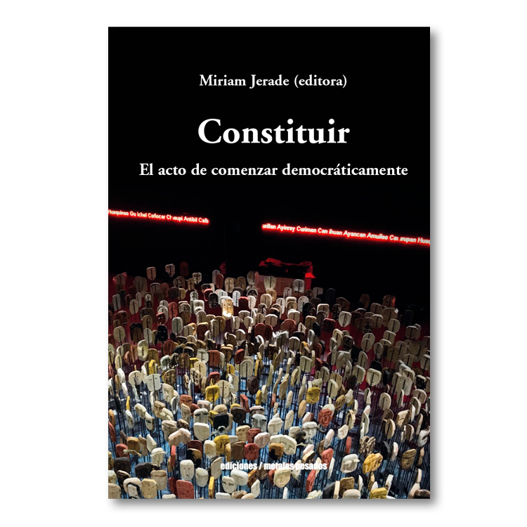 Constituir. El acto de comenzar democráticamente