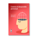 Contra el desarrollo personal