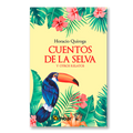 Cuentos de la selva y otros relatos