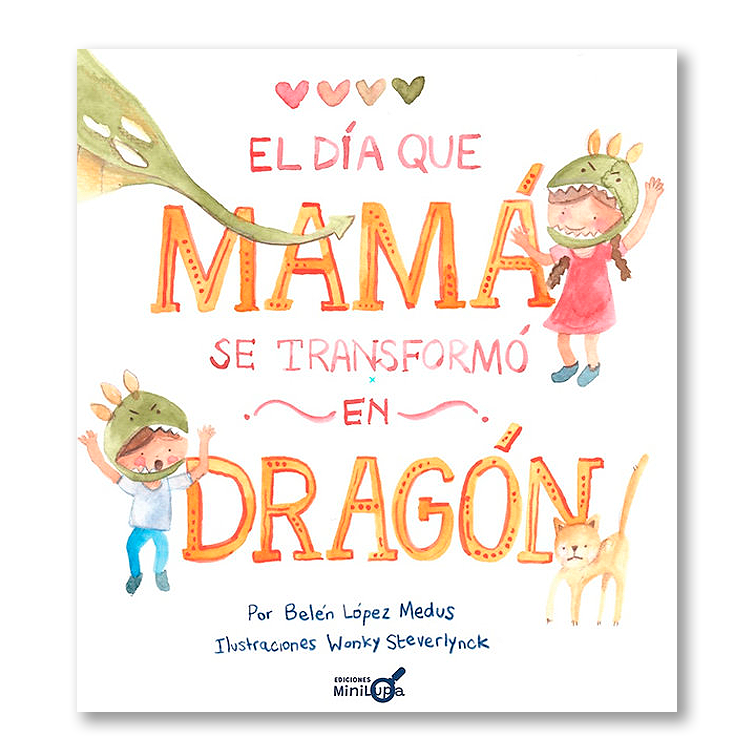 El día que mamá se transformó en dragón