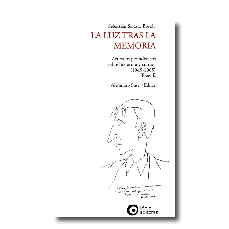 La luz tras la memoria: artículos periodísticos sobre literatura y cultura (1945-1965). Tomo II