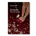 La noche. Vivir sin testigo