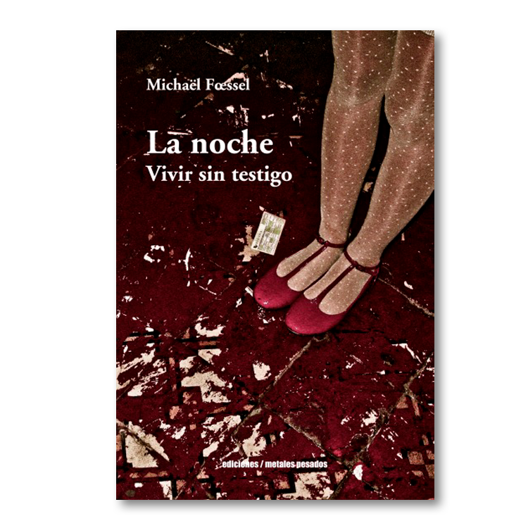 La noche. Vivir sin testigo