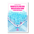 Manifiesto por una musicología punk y otras ideas herejes