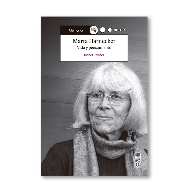 Marta Harnecker. Vida y pensamiento