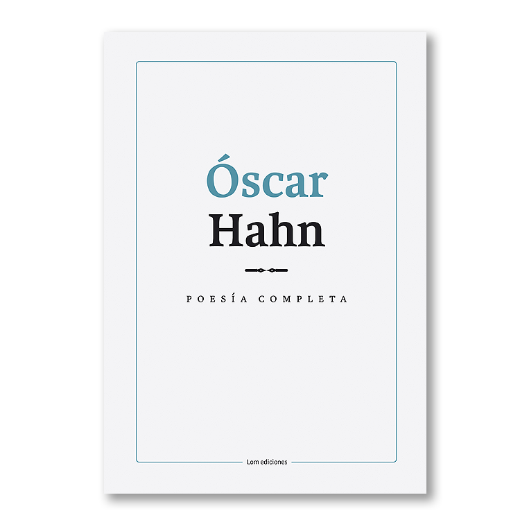 Óscar Hahn. Poesía completa