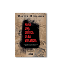 Para una crítica de la violencia