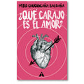 ¿Qué carajo es el amor?