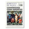Compórtense como señoritas
