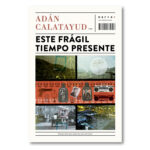 Este frágil tiempo presente
