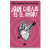 ¿Qué carajo es el amor?