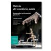 Detrás de la noticia, nada. Ensayo sobre la información planetaria