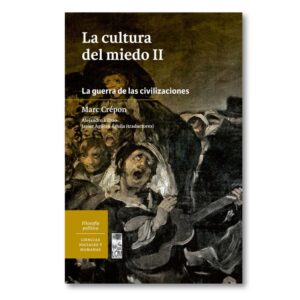 La cultura del miedo II. La guerra de las civilizaciones