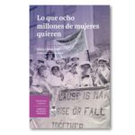 Lo que ocho millones de mujeres quieren