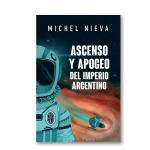 Ascenso y apogeo del Imperio argentino
