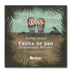 Casita de pan / Tantamanta Wasicha