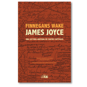 Finnegans Wake: una lectura anotada de cuatro capítulos