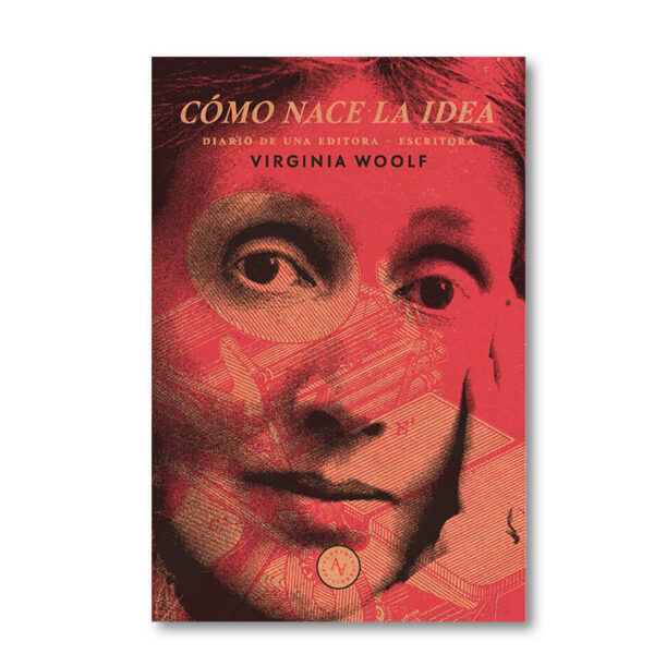 Cómo nace la idea. Diario de una editora - escritora