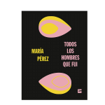 Todos los hombres que fui