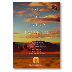 Esta historia casi no la cuento. Relatos para volver a confiar