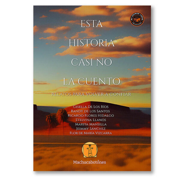 Esta historia casi no la cuento. Relatos para volver a confiar