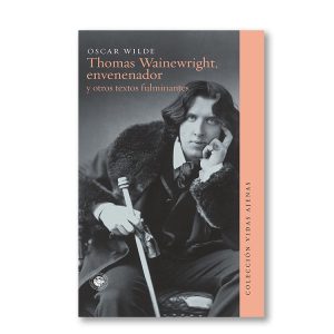 Thomas Wainewright, envenenador y otros textos fulminantes