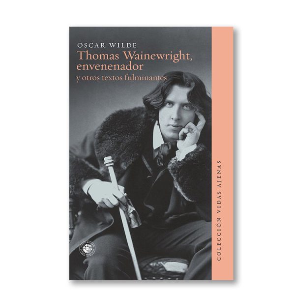 Thomas Wainewright, envenenador y otros textos fulminantes