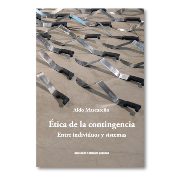 Ética de la contingencia. Ente individuos y sistemas