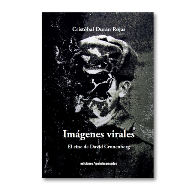 Imágenes virales. El cine de David Cronenberg
