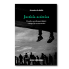 Justicia acústica. Escucha, peformatividad y trabajo de reorientación