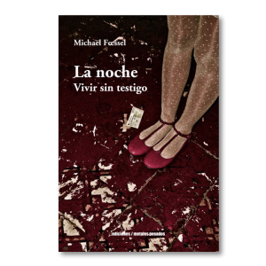 La noche. Vivir sin testigo