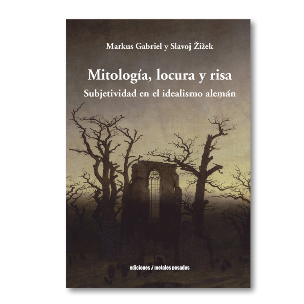 Mitología, locura y risa. Subjetividad en el idealismo alemán