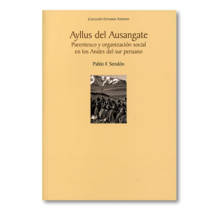 Ayllus del Ausangate. Parentesco y organización social en los Andes del sur peruano