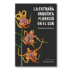 La extraña orquídea floreció en el sur. Cuentos de ecohorror