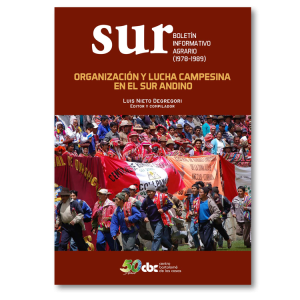 Sur, boletín informativo agrario (1978-1989). Organización y lucha campesina en el sur andino
