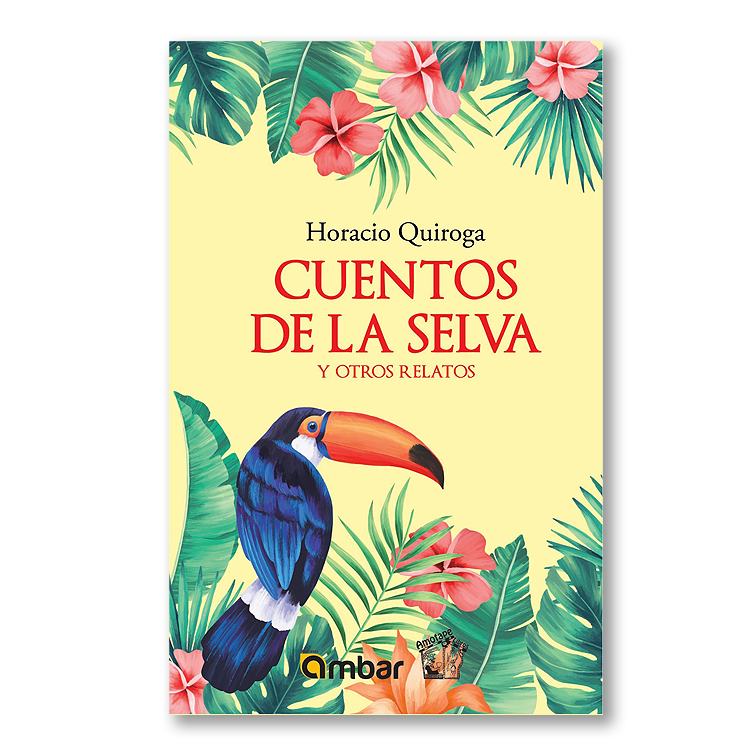 Cuentos de la selva y otros relatos