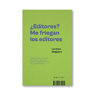 ¿Editores? Me friegan los editores