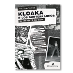 Kloaka & los subterráneos: el instinto de vivir