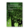 Las individualidades robadas de América Latina. Volumen II / La era de los sujetos colectivos. El corto siglo XX