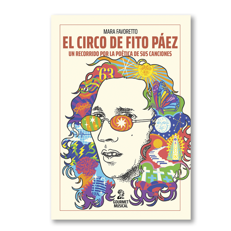 El circo de Fito Páez. Un recorrido por la poética de sus canciones