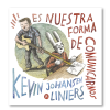 Es nuestra forma de comunicarnos