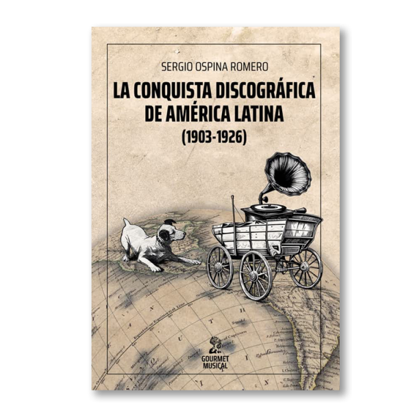 La conquista discográfica de América Latina (1903-1926)