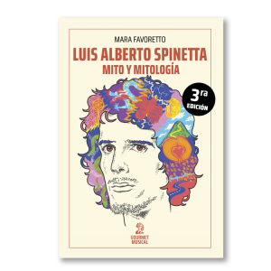 Luis Alberto Spinetta: mito y mitología