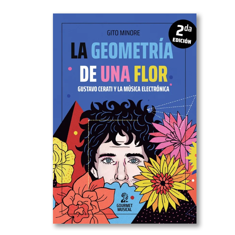 La geometría de una flor. Gustavo Cerati y la música electrónica