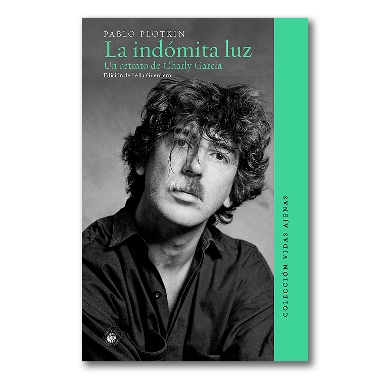 La indómita luz. Un retrato de Charly García