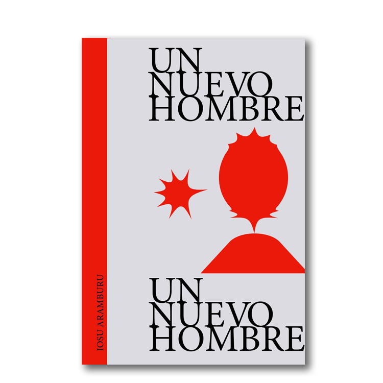 Un nuevo hombre - Iosu Aramburu